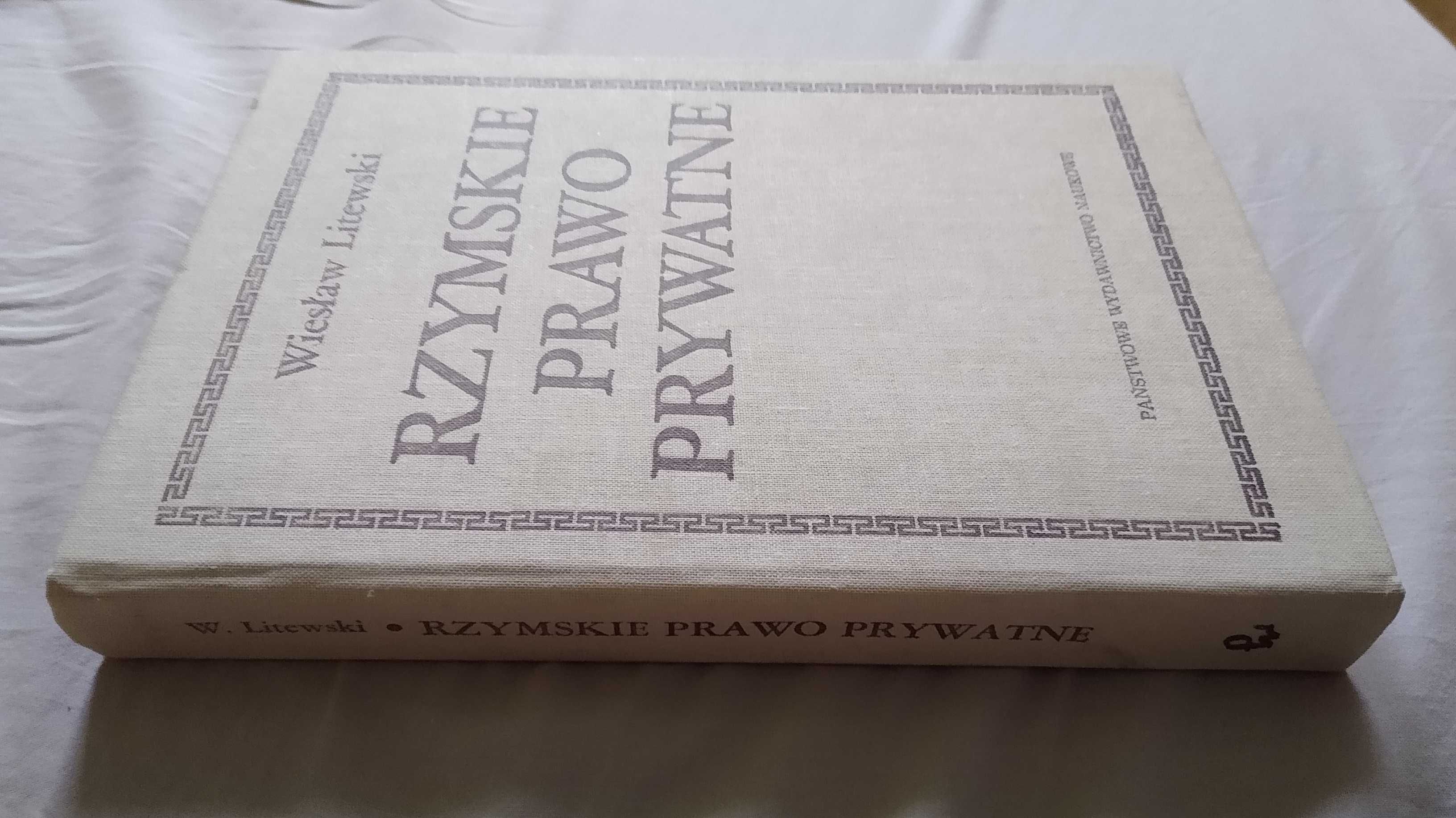 Rzymskie prawo prywatne / Wiesław Litewski