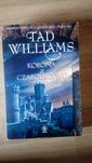 Tad Williams "Korona z Czarodrzewu"; Anthony Ryan "Lord Wieży"