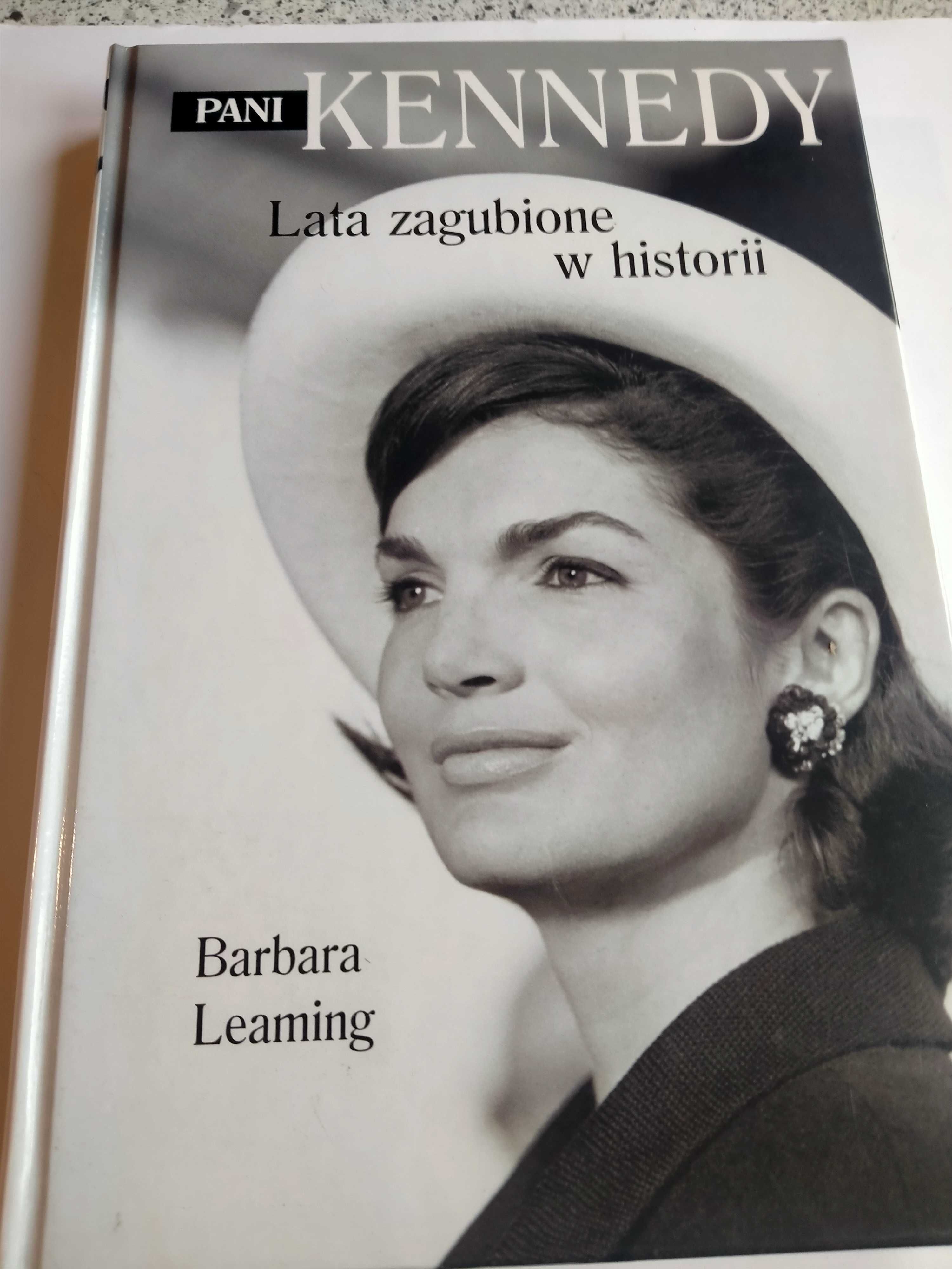 Pani Kennedy Lata zagubione w historii - Barbara Leaming