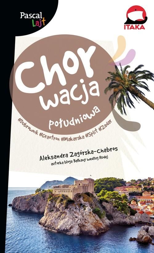 Chorwacja Południowa - Aleksandra Zagórska-Chabros