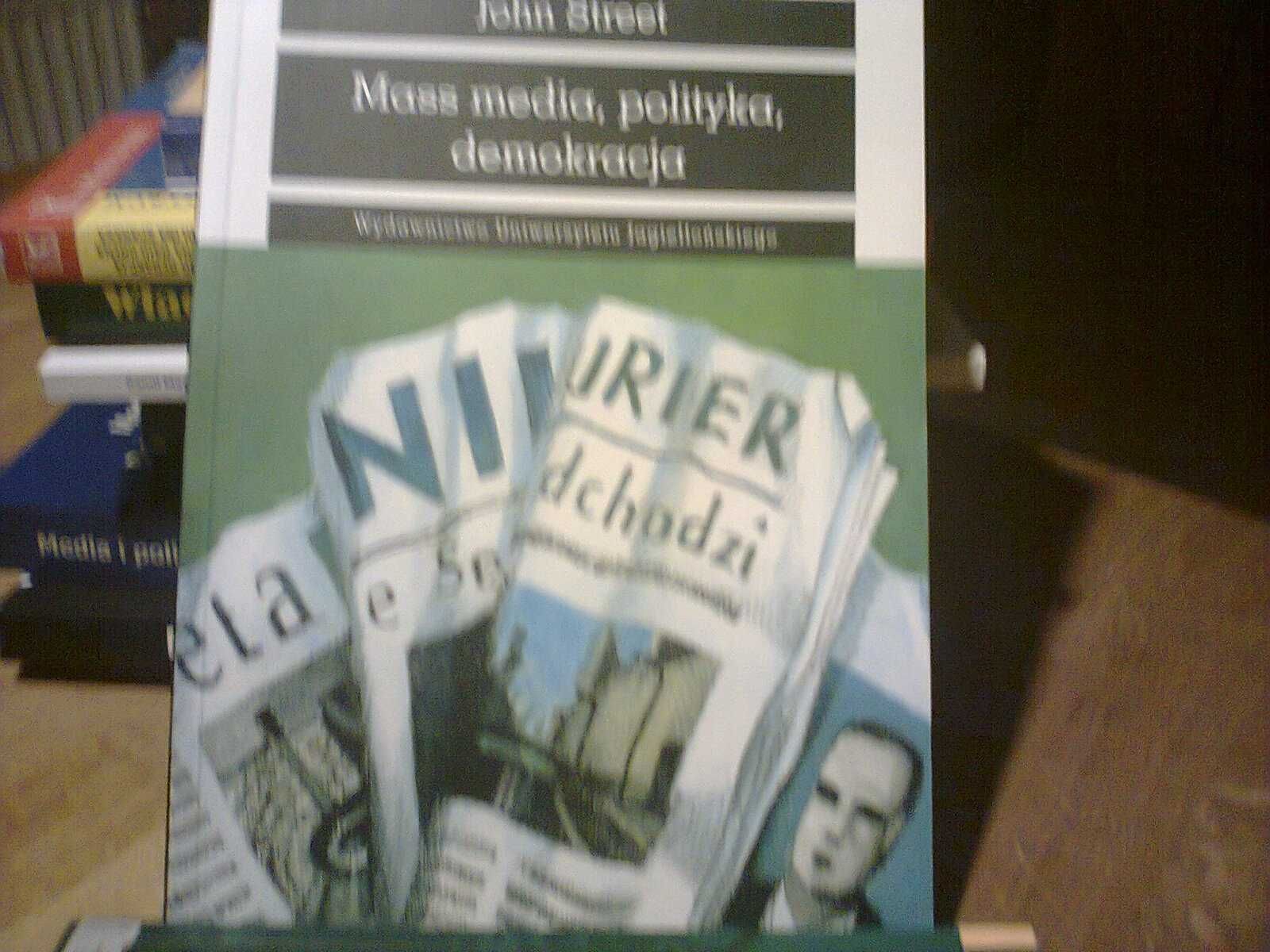 "Mass media, polityka, demokracja." J. Street