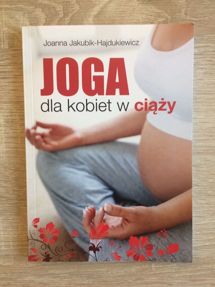 „Joga dla kobiet w ciąży” Joanna Jakubik-Hajdukiewicz