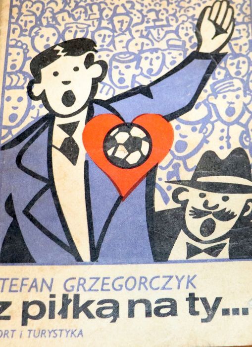 Z Piłką Na Ty... Stefan Grzegorczyk