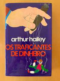 Os Traficantes de Dinheiro - Arthur Hailey