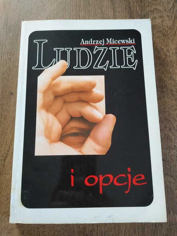 Ludzie i opcje - Andrzej Micewski