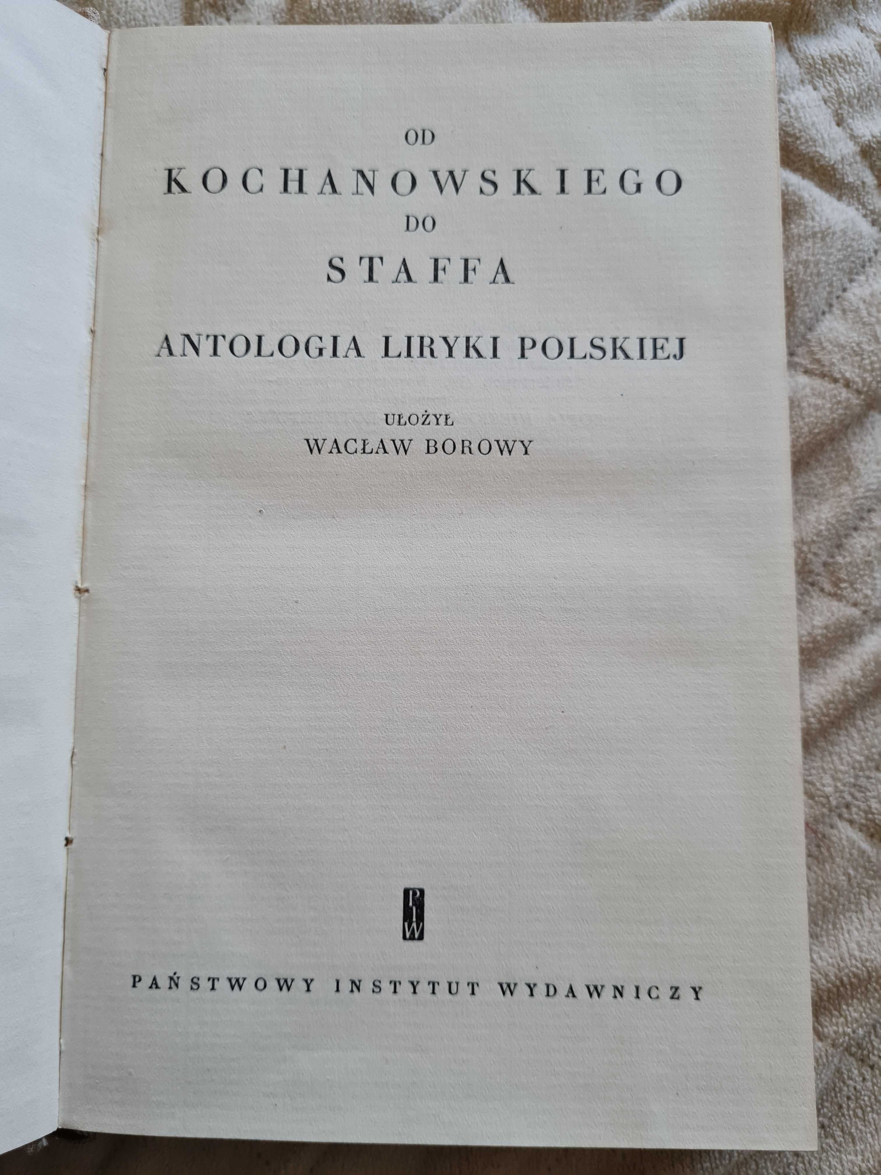 Od Kochanowskiego do Staffa. Antologia liryki polskiej W. Borowy