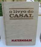 O Livro do Casal, Maternidade (volume II)