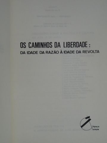 Os Caminhos da Liberdade - Da Idade da Razão, À Idade da Revolta