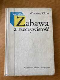 Wincenty Okoń „Zabawa a rzeczywistość”