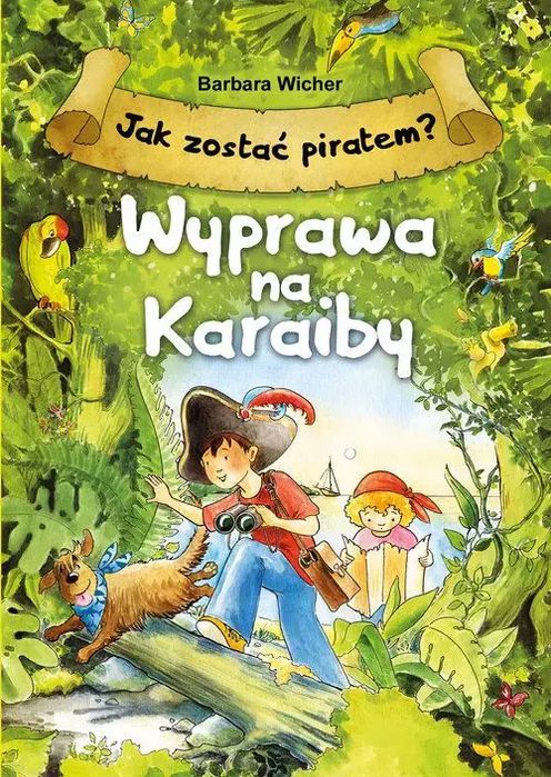Jak Zostać Piratem? Wyprawa Na Karaiby Barbara Wicher Nowa