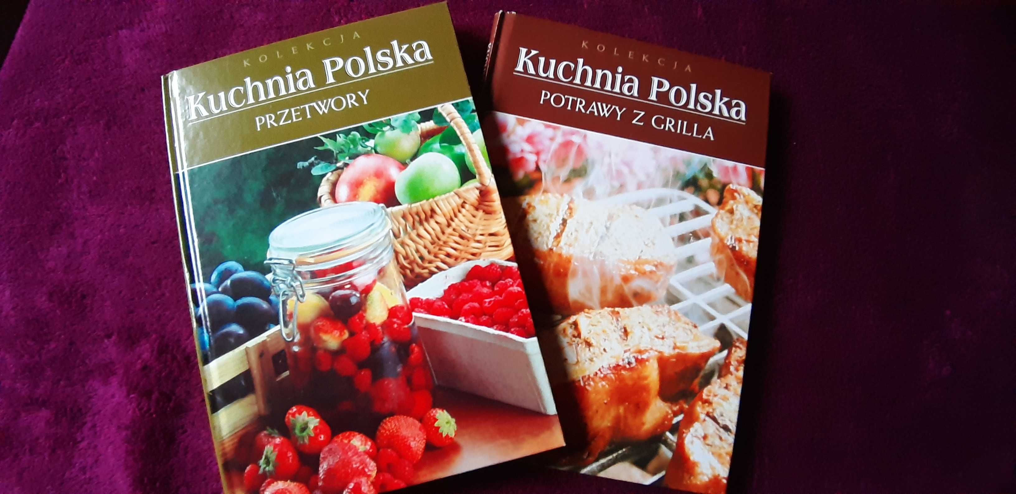 kuchnia polska - przetwory i potrawy z grilla, nowe komplet