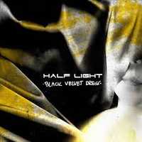 Half Light - Black Velvet Dress CD (Synth -pop)