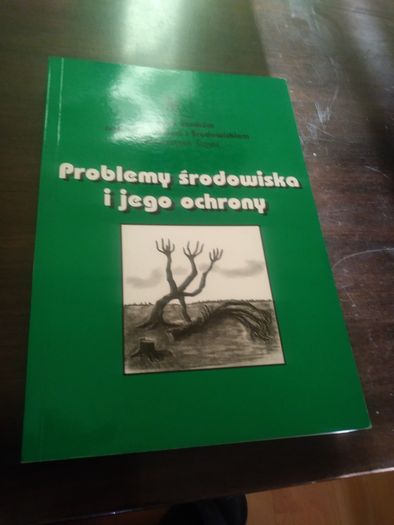 Problemy środowiska i jego ochrony