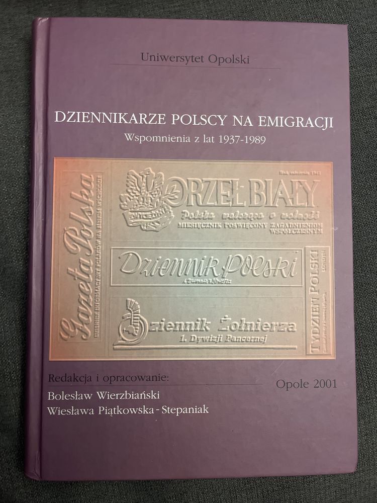 Dziennikarze Polscy na Emigracji 1937-89 Uniwersytet Opolski