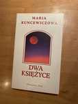 Maria Kuncewiczowa - Dwa księżyce