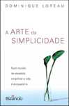 Livro A Arte da Simplicidade de Dominique Loreau [Portes Grátis]