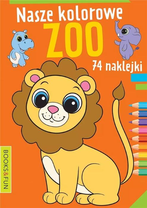 Nasze kolorowe zoo. Books And Fun