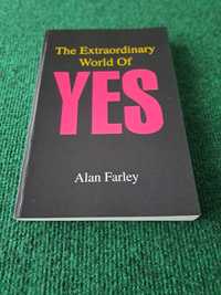 The Extraordinary World of YES - Alan Farley