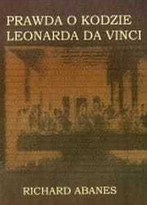 Prawda o Kodzie Leonarda da Vinci