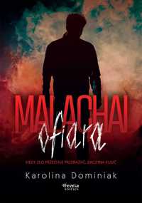 # Malachai: Ofiara
Autor: Dominiak Karolina