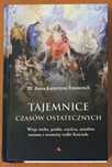 Bł. Anna Katarzyna Emmerich "Tajemnice czasów ostatecznych"