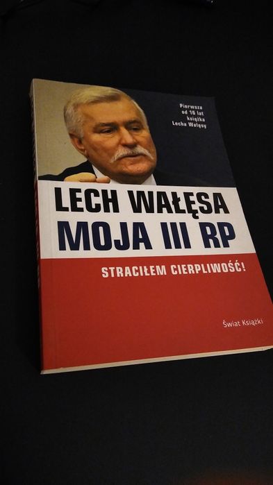 Moja III RP. Lech Walesa