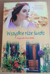 Literatura kobieca - Wszyskie róże  świata