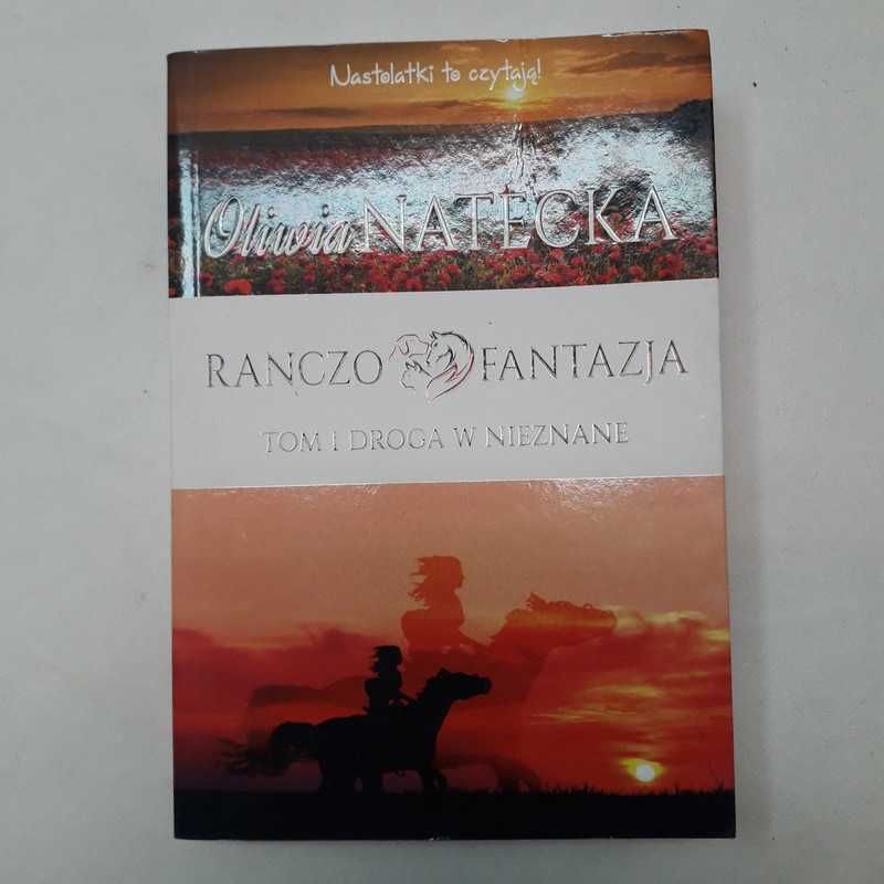 Ranczo Fantazja Tom 1 Droga w nieznane - Oliwia Natecka