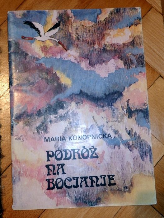 Maria Konopnicka Podróż na Bocianie