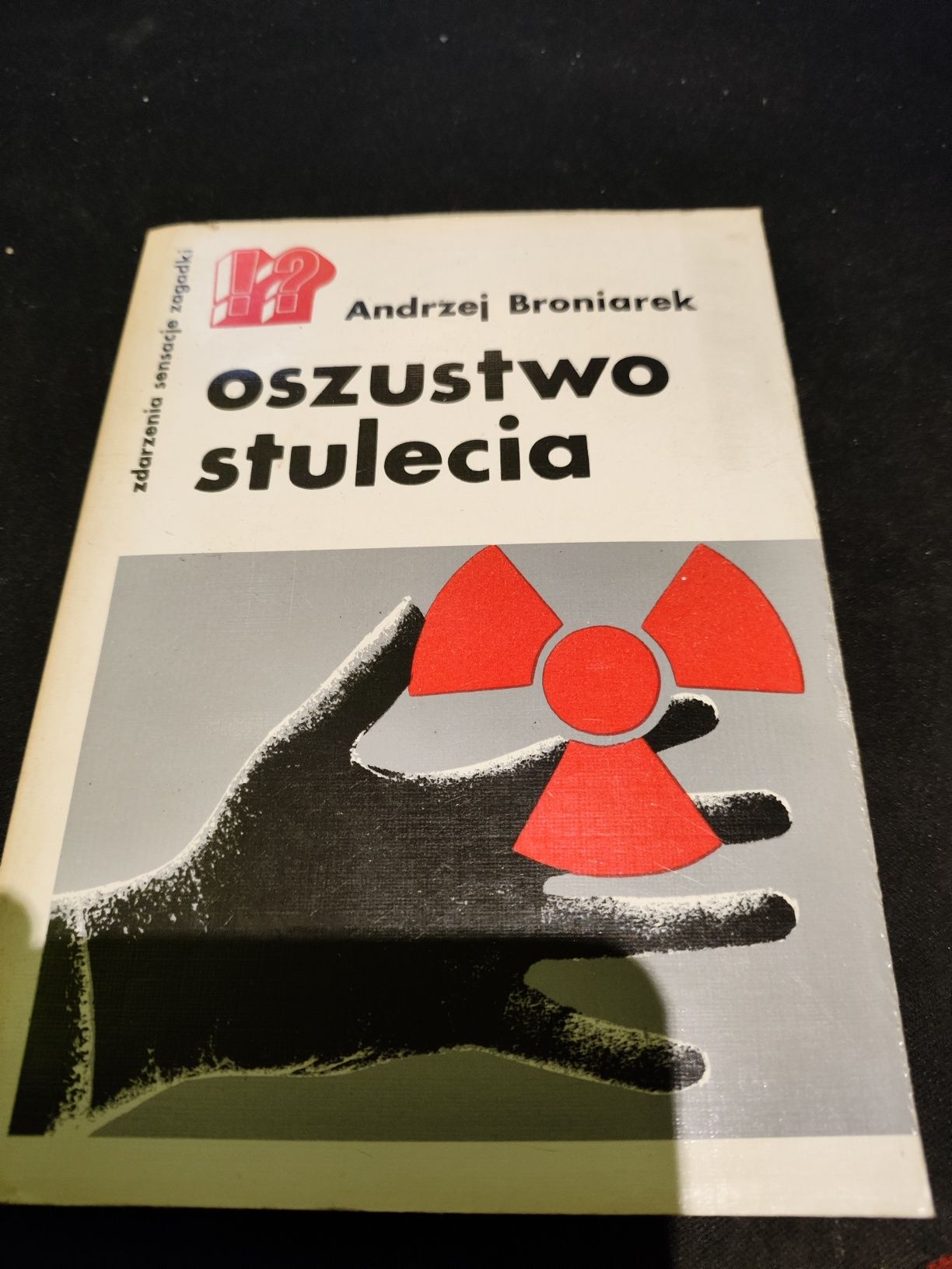 Andrzej Broniarek - Oszustwo stulecia