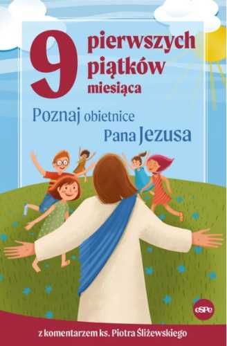 9 pierwszych piątków miesiąca. - ks. Piotr Śliżewski, Magdalena Kędzi