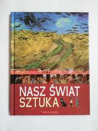 NASZ ŚWIAT SZTUKA Album M. Dudek - Twoje Książki