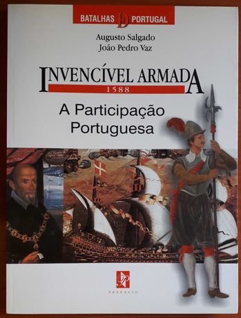 Livro - Invencível Armada - 1588. A Participação Portuguesa