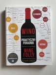 Książka „Wino Praktyczny Poradnik” Wine Folly M. Puckette, J. Hammack