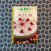 ABC da Cozinha: Tudo Sobre Açúcar