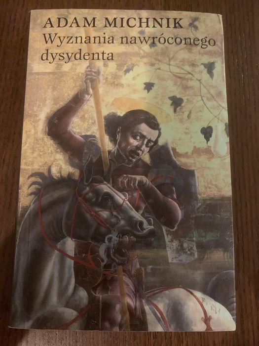 Adam Michnik, Wyznania nawróconego dysydenta - z dedykacją autora
