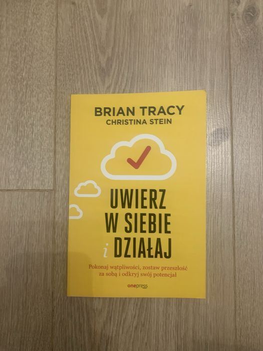 Uwierz w siebie i działaj B. Tracy