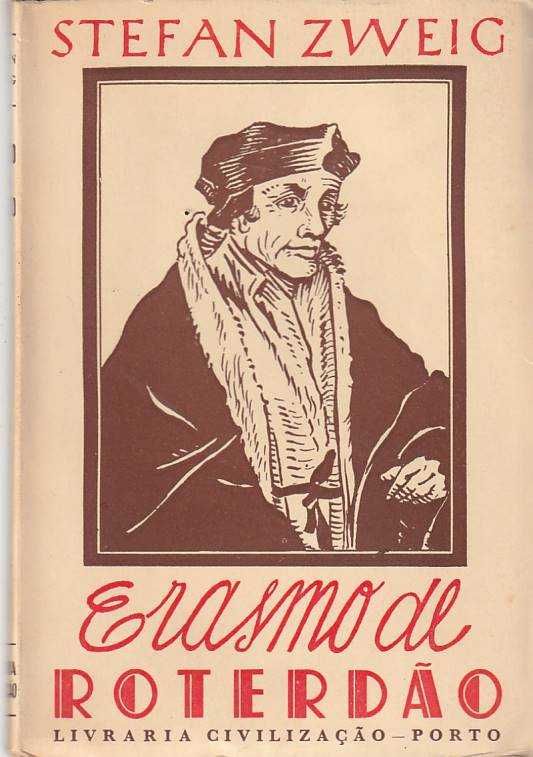 Triunfo e infortúnio de Erasmo de Roterdão-Stefan Zweig