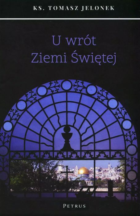 U wrót Ziemi Świętej. Petrus. Nowy Produkt