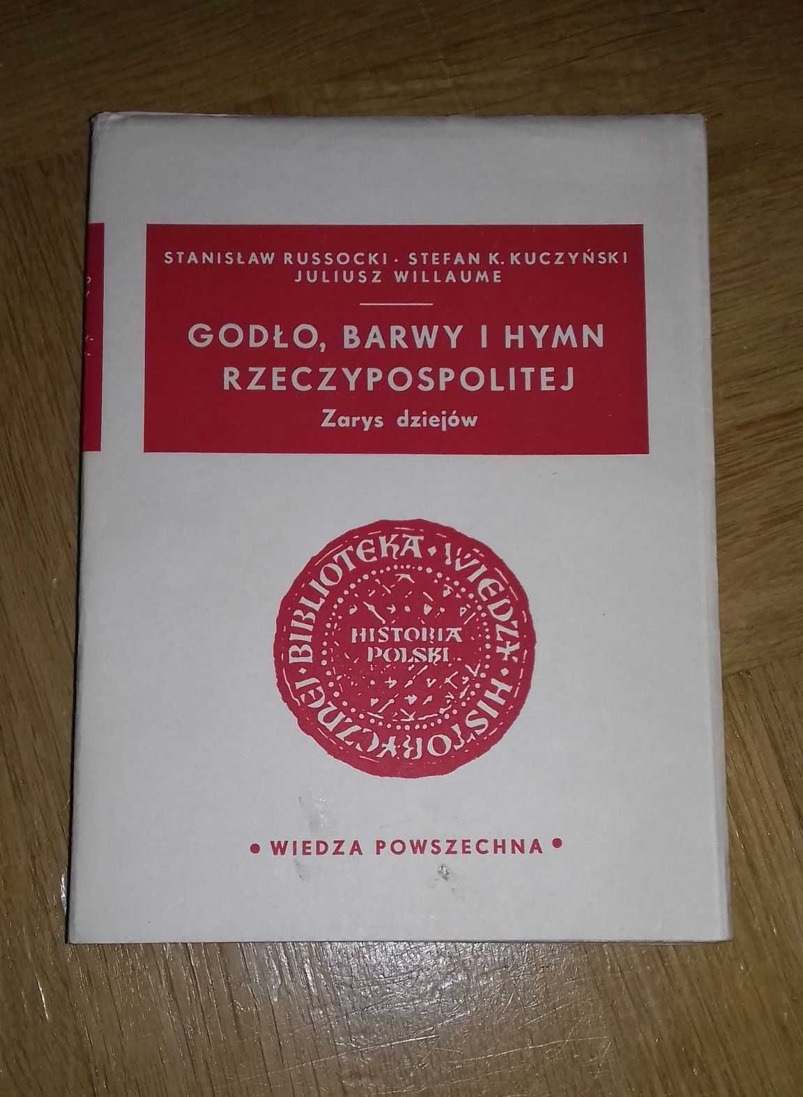 Historia Polski - Godło barwy i hymn Rzeczypospolitej Zarys dziejów