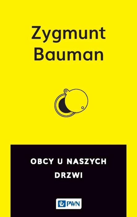 Obcy u naszych drzwi Wydawnictwo Naukowe PWN Zygmunt Bauman Rok wydani