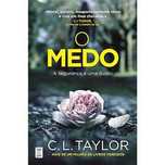 O Medo - de C. L. Taylor - NOVO