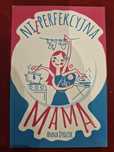 Nieperfekcyjna mama Anna Dydzik