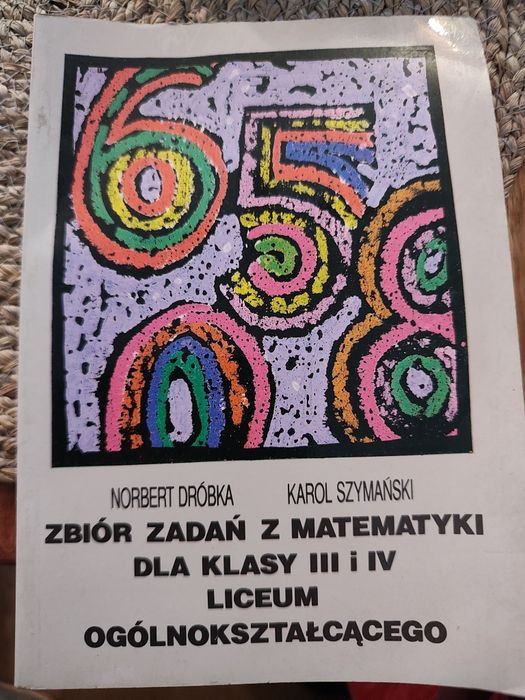 Zbiór zadań z matematyki dla klasy III i IV lic. Ogólnokształcącego