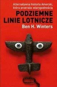 Podziemne Linie Lotnicze, Ben H. Winters