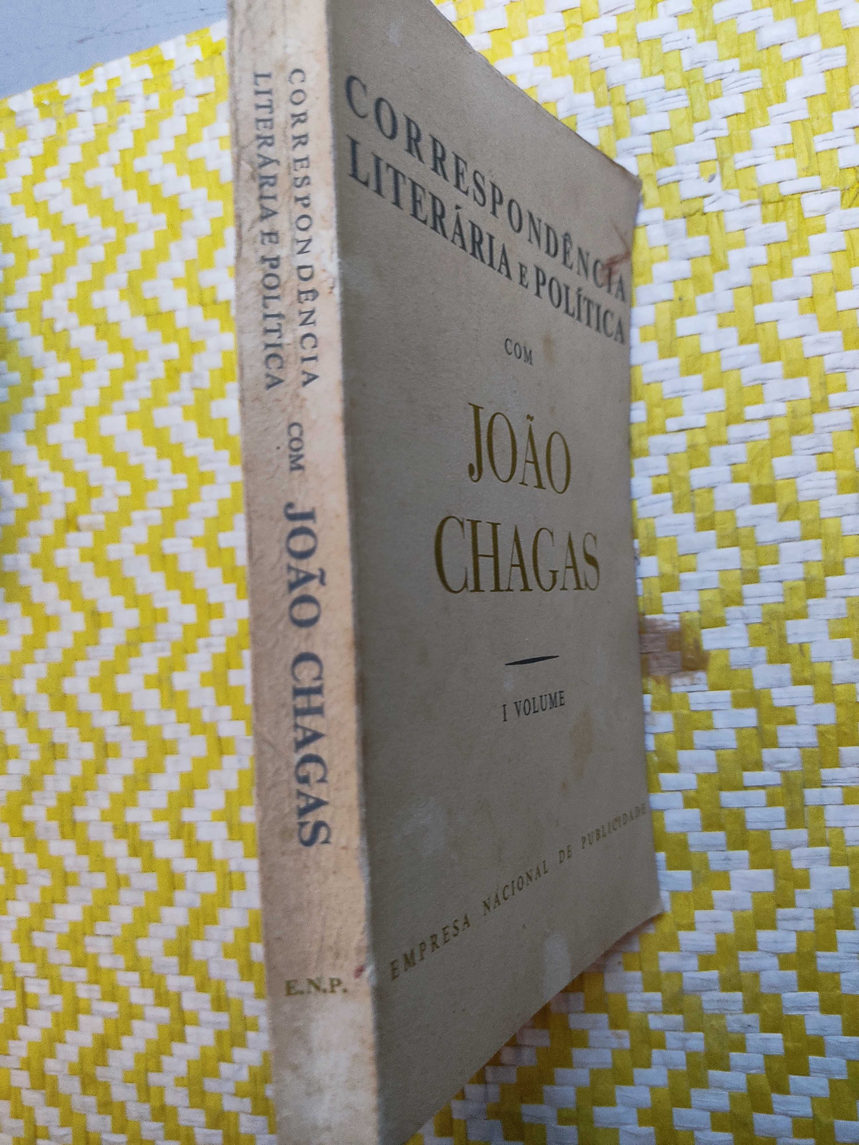 Correspondência Literária e política com João Chagas 
I Volume