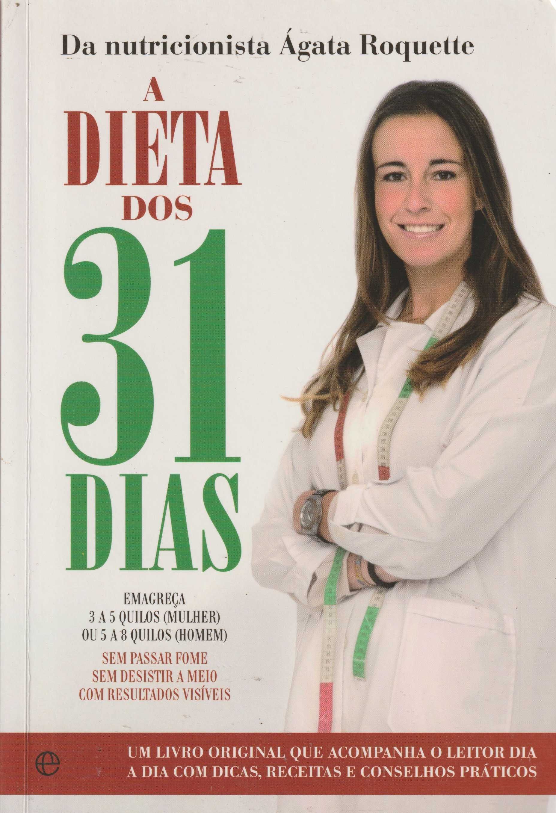 A Dieta dos 31 Dias - Sem passar fome. Sem desistir a meio