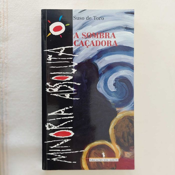 Suso de Toro - A Sombra Caçadora (Vol. 3 de Minoria Absoluta)