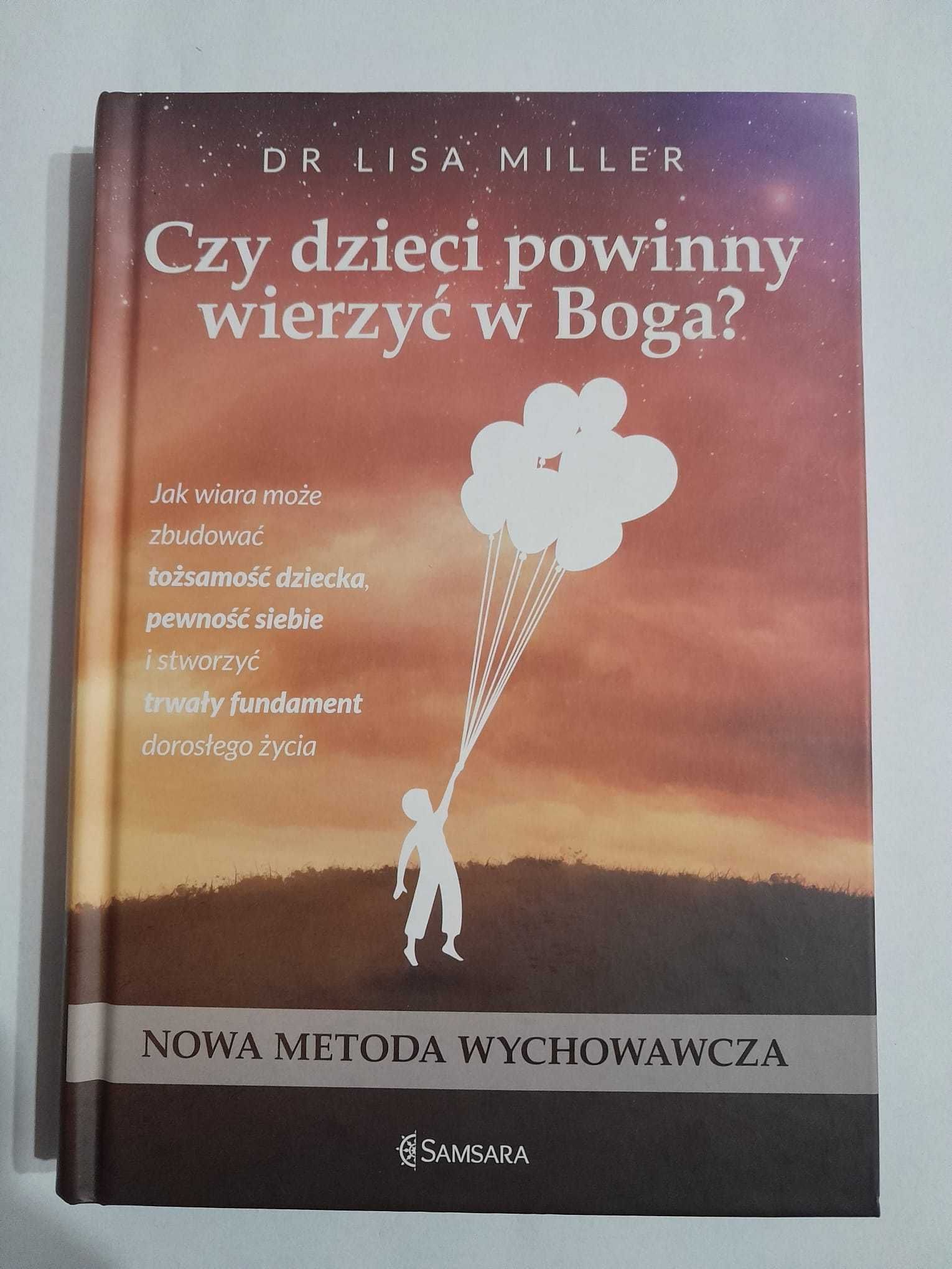 Czy dzieci powinny wierzyć w Boga  książka/rozwój/wychowanie/psycholog