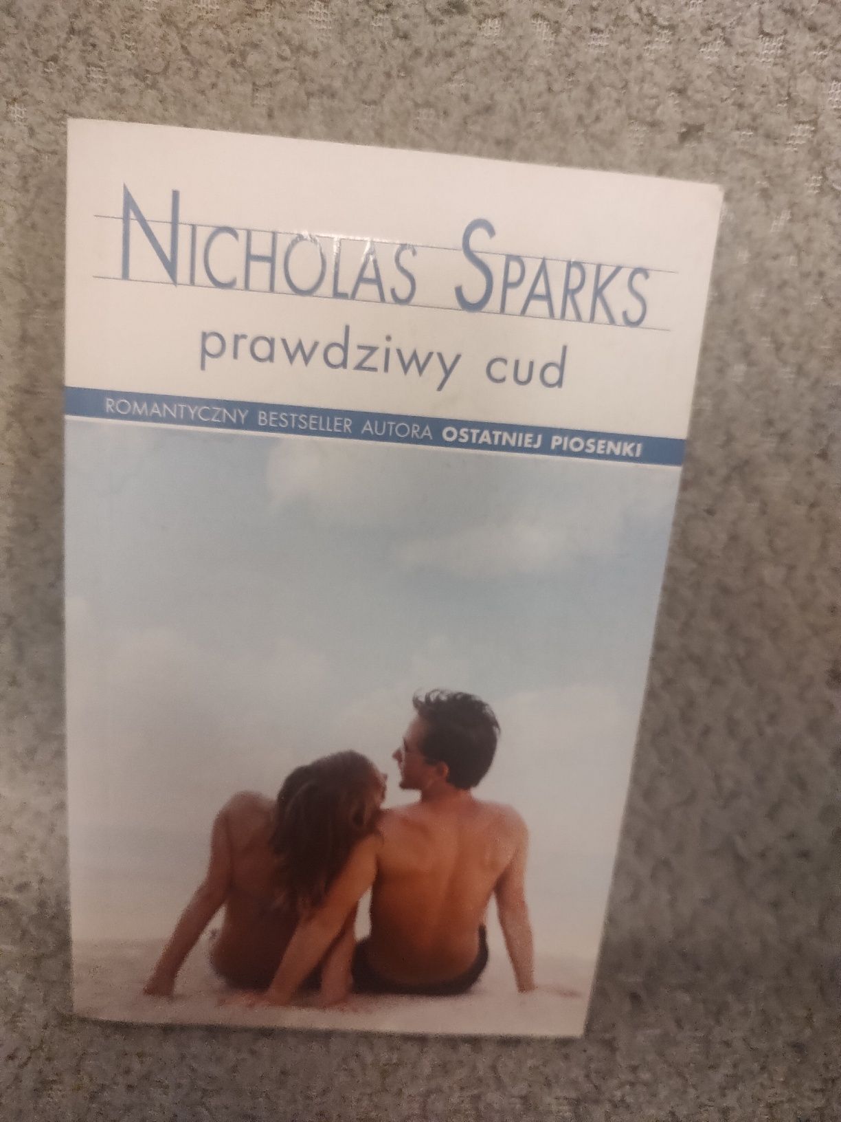 Książka Nicholas Sparks "Prawdziwy cud"